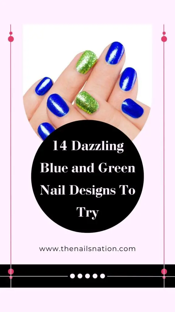 14 Dazzling Blue and Green Nail Designs To Try