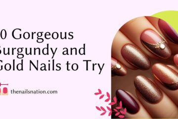 10 Gorgeous Burgundy and Gold Nails to Try
