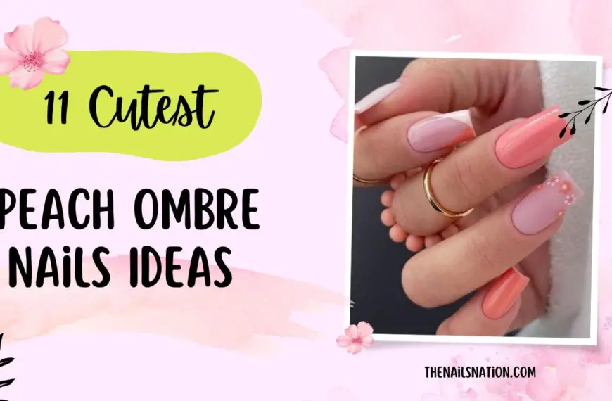 11 Cutest Peach Ombre Nails Ideas