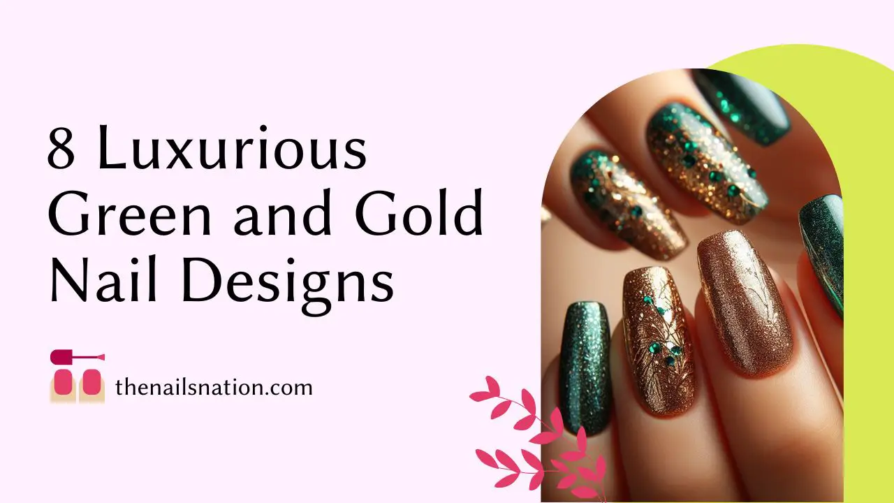 8 Luxurious Green and Gold Nail Designs