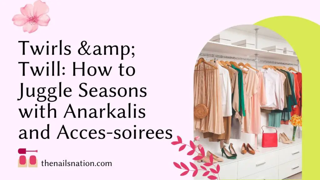 Twirls & Twill: How to Juggle Seasons with Anarkalis and Acces-soirees