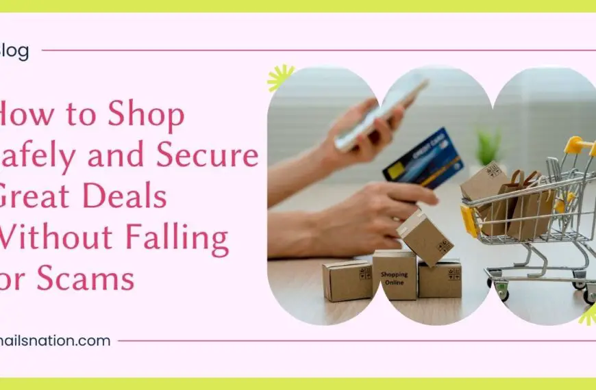 How to Shop Safely and Secure Great Deals Without Falling for Scams