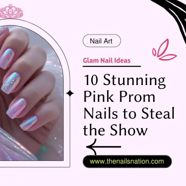 10 Stunning Pink Prom Nails to Steal the Show