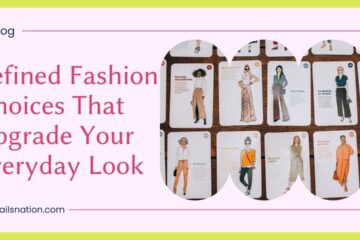 Refined Fashion Choices That Upgrade Your Everyday Look
