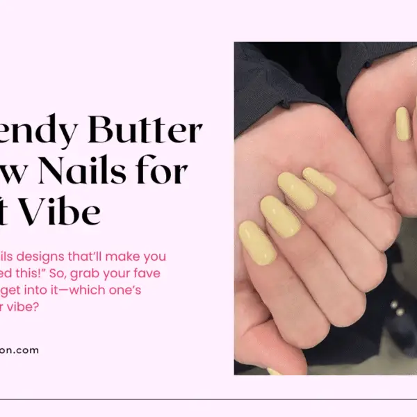 21 Trendy Butter Yellow Nails for a Soft Vibe