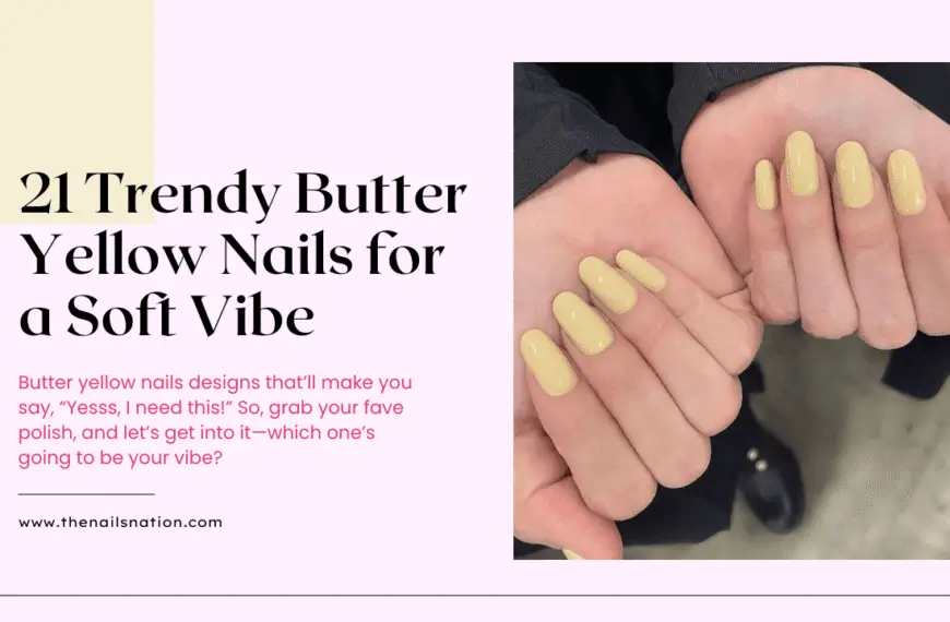 21 Trendy Butter Yellow Nails for a Soft Vibe