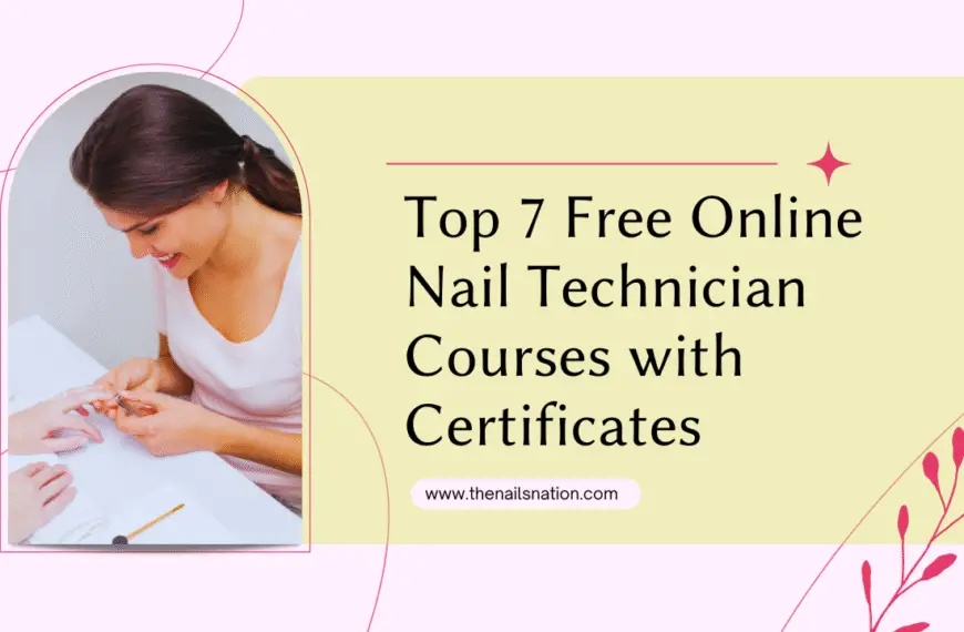 Top 7 Free Online Nail Technician Courses with Certificates