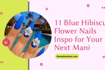11 Blue Hibiscus Flower Nails Inspo for Your Next Mani