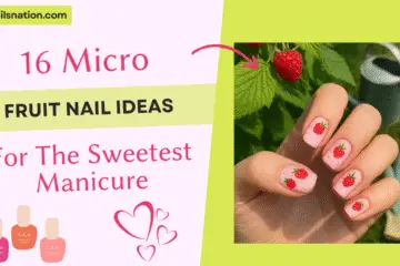 16 Micro Fruit Nail Ideas For The Sweetest Manicure