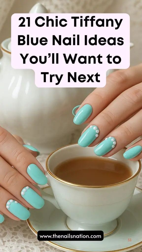21 Chic Tiffany Blue Nail Ideas You’ll Want to Try Next