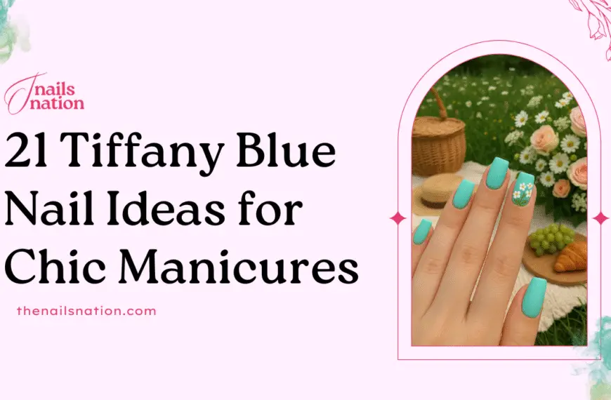 21 Tiffany Blue Nail Ideas for Chic Manicures