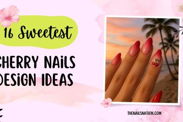 16 Sweetest Cherry Nails Design Ideas