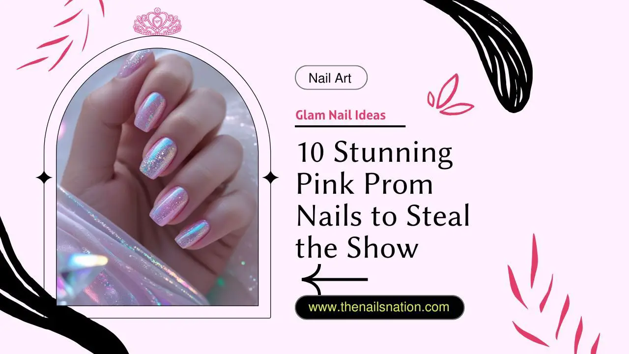 10 Stunning Pink Prom Nails to Steal the Show