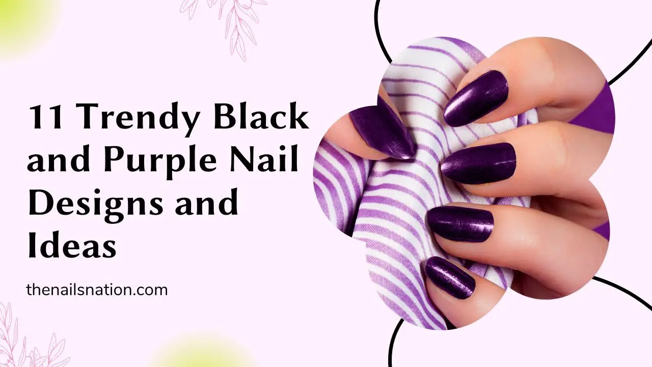 11 Trendy Black and Purple Nail Designs and Ideas