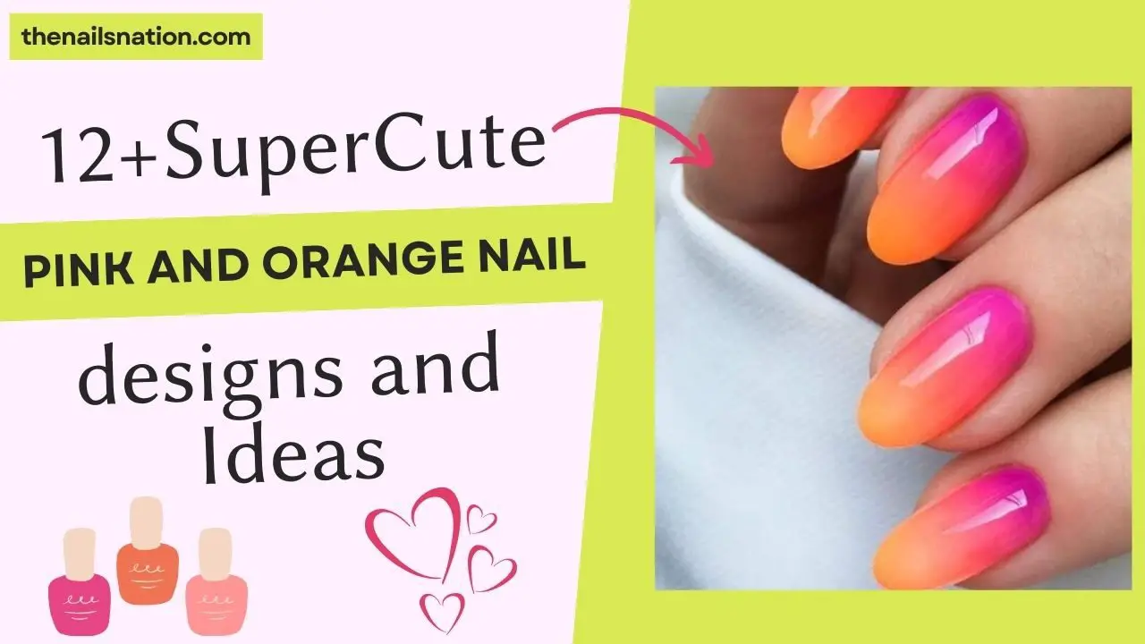 12 SuperCute Pink and Orange Nail Designs