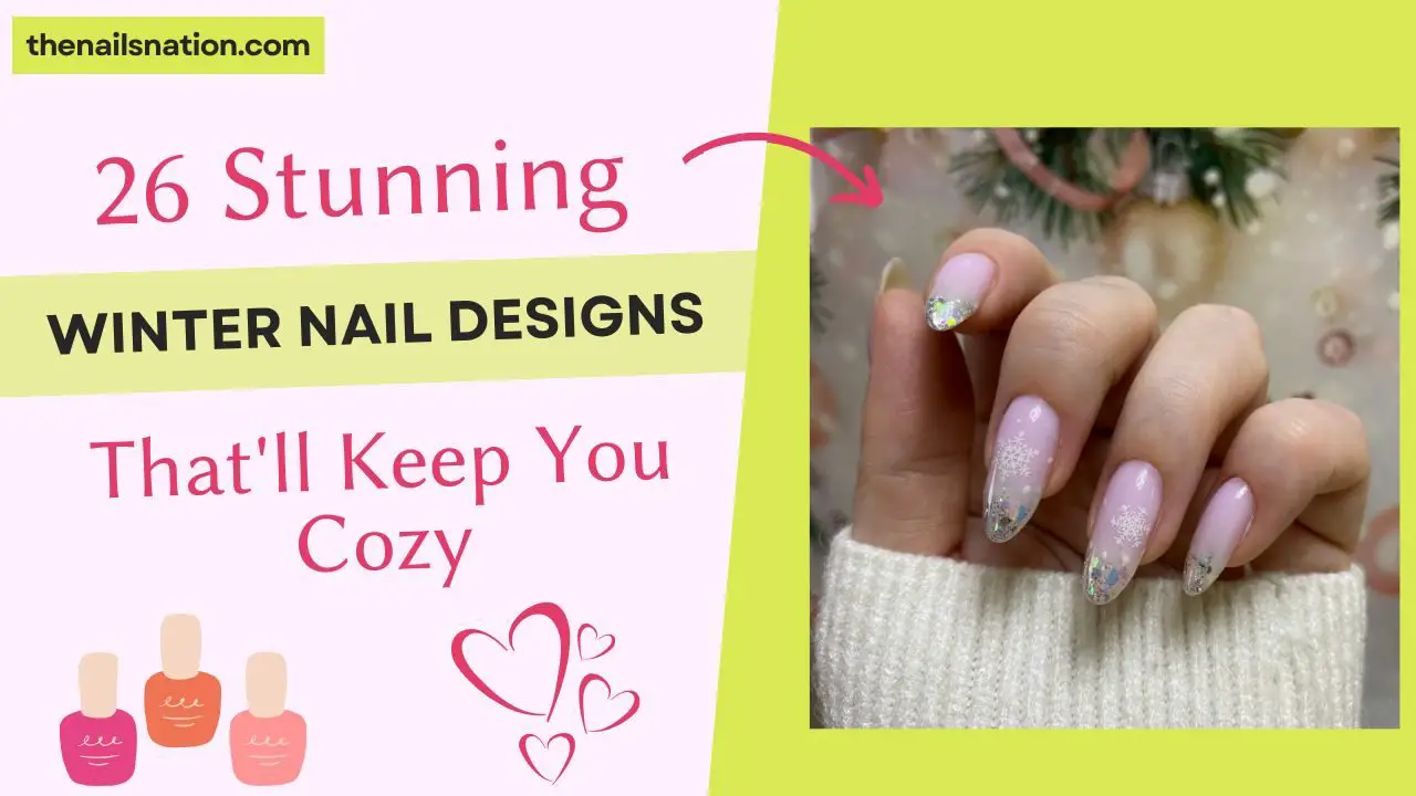 26 Stunning Winter Nail Designs That'll Keep You Cozy